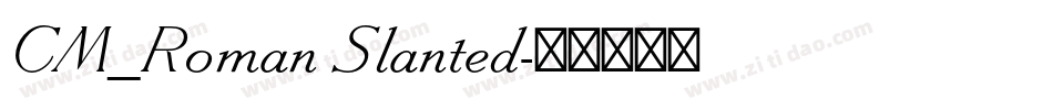 CM_Roman Slanted字体转换